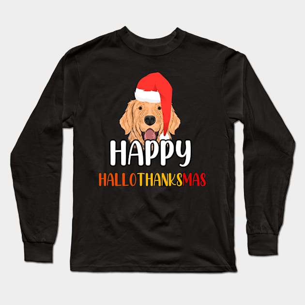 Happy Hallothanksmas / Funny Golden Retriever Happy Hallothanksmas Long Sleeve T-Shirt by WassilArt